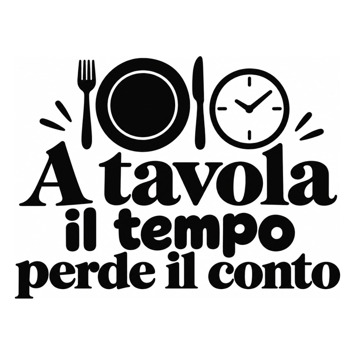 A tavola il tempo perde il conto - disegno adesivo monocromatico nero