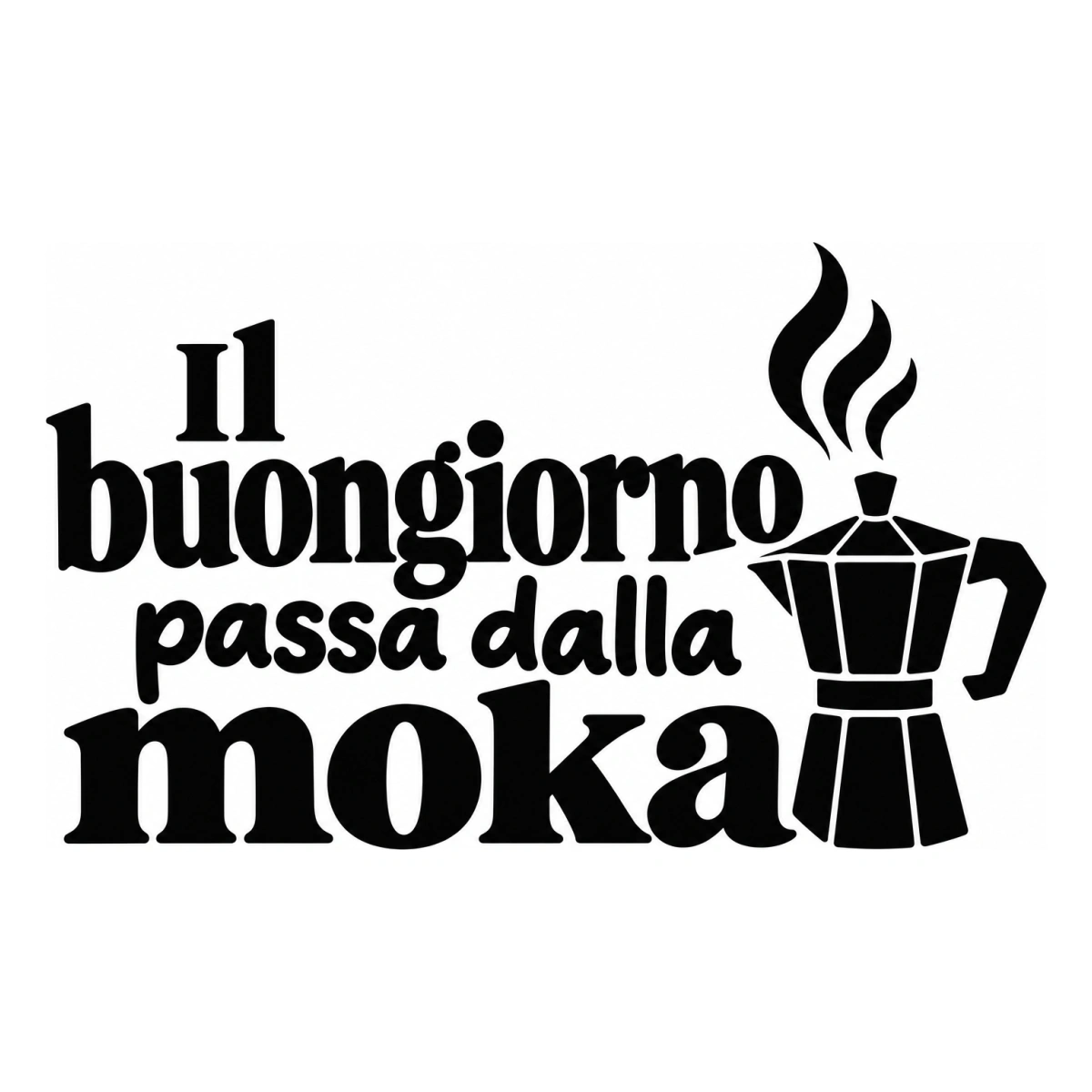 Il buongiorno passa dalla moka - disegno adesivo monocromatico nero