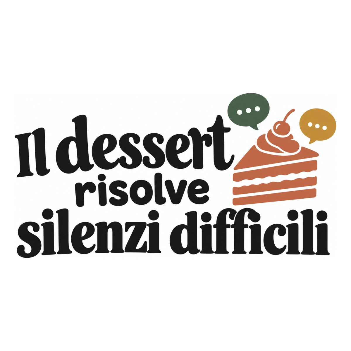 Il dessert risolve silenzi difficili - disegno adesivo multicolore a sagome separate