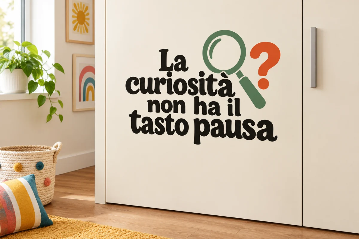 La curiosità non ha il tasto pausa - simulazione su anta liscia dell'armadio