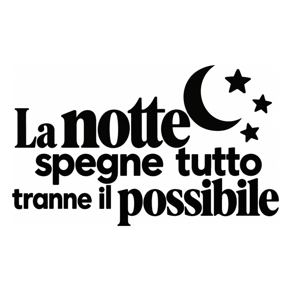 La notte spegne tutto tranne il possibile - disegno adesivo monocromatico nero