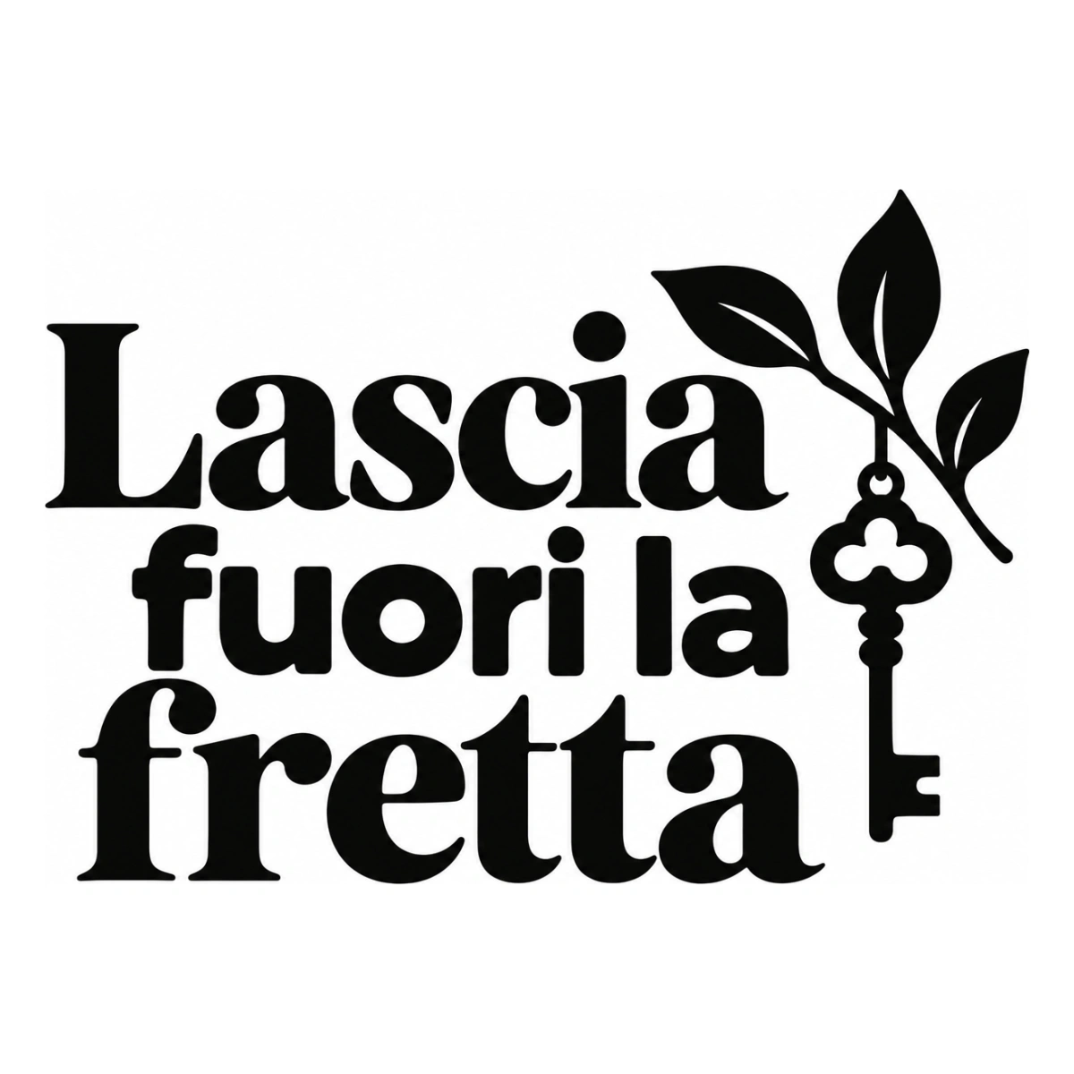 Lascia fuori la fretta - disegno adesivo monocromatico nero