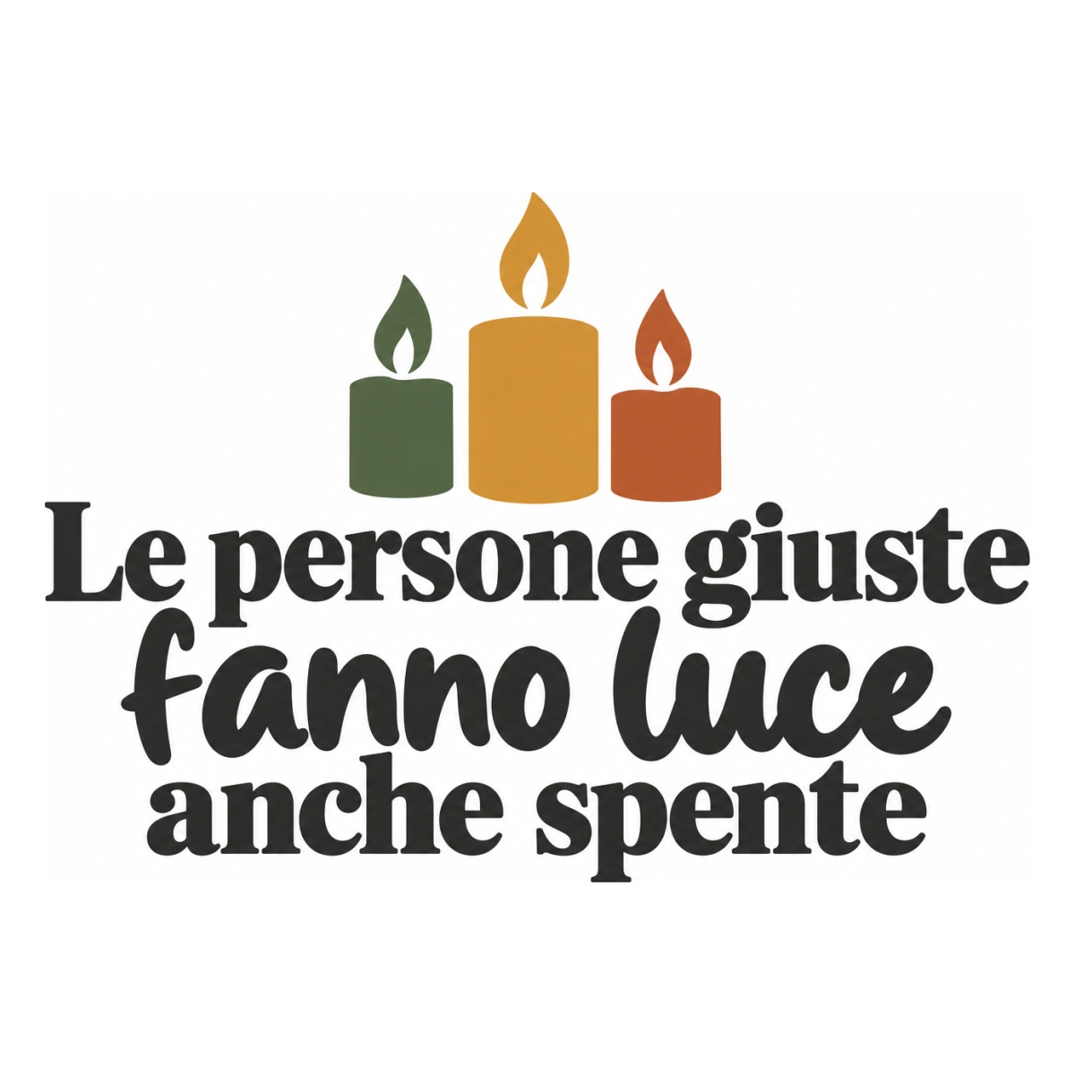Le persone giuste fanno luce anche spente - disegno adesivo multicolore a sagome separate