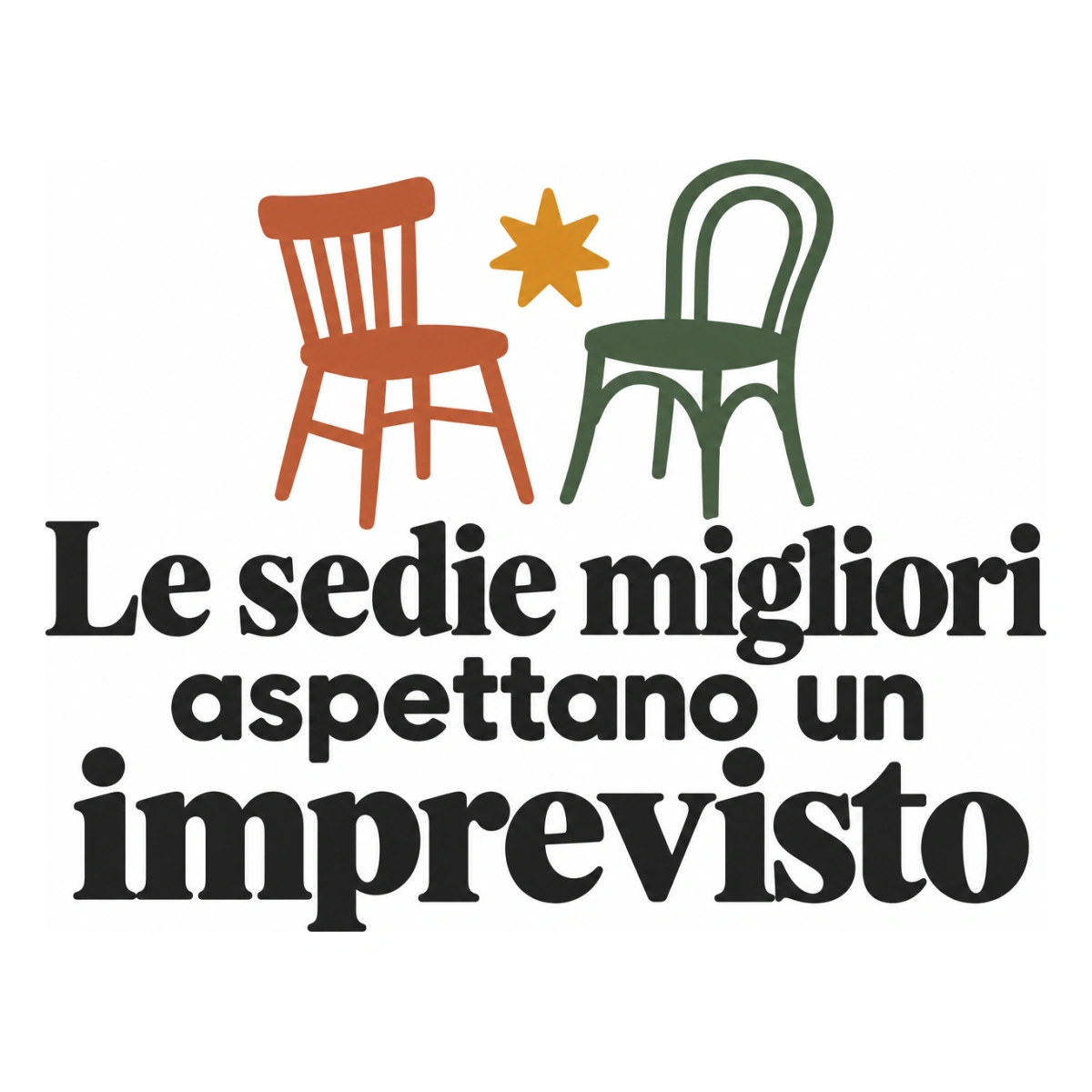 Le sedie migliori aspettano un imprevisto - disegno adesivo multicolore a sagome separate