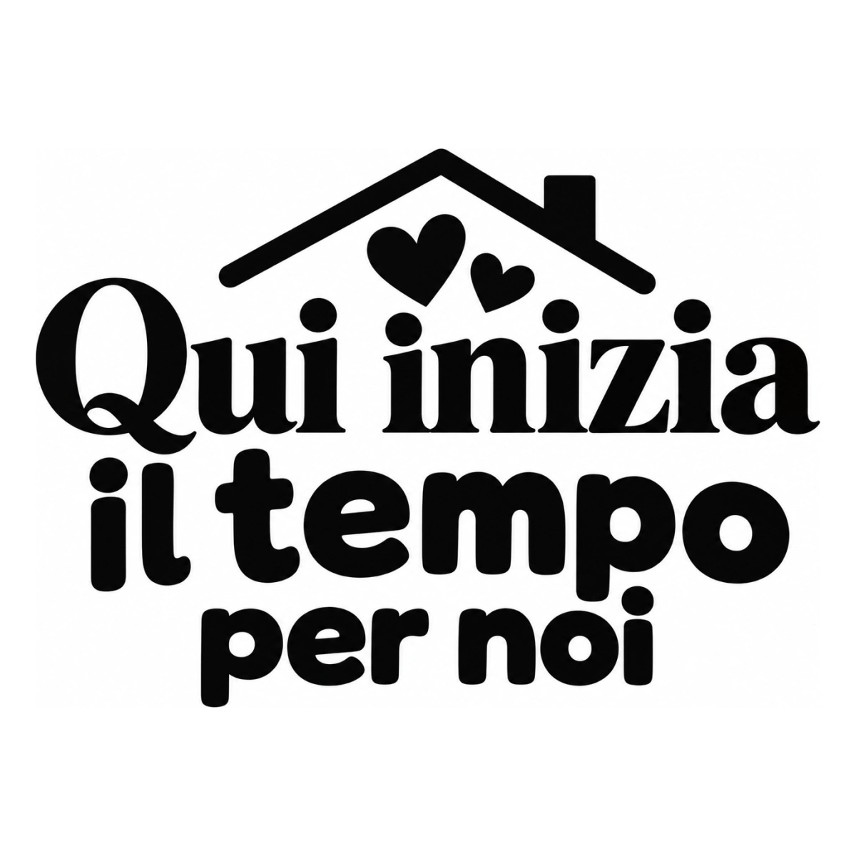 Qui inizia il tempo per noi - disegno adesivo monocromatico nero
