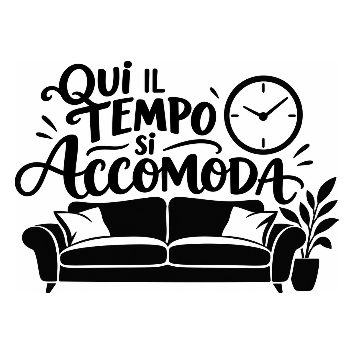 Adesivo soggiorno - Qui il tempo si accomoda